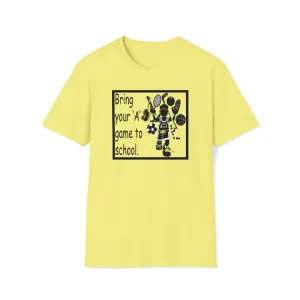 Bring your 'A' Game to School - Logo Unisex Softstyle T-Shirt Black Print