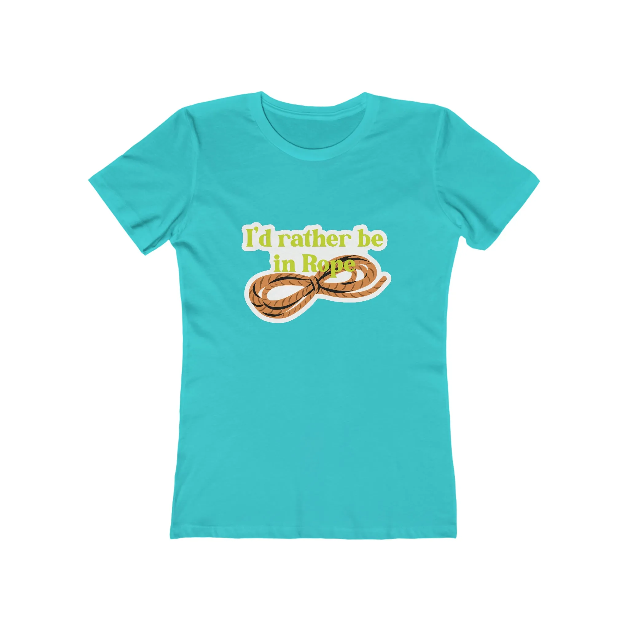 I'd Rather Be in Rope (Green) Femme Fit T-Shirt